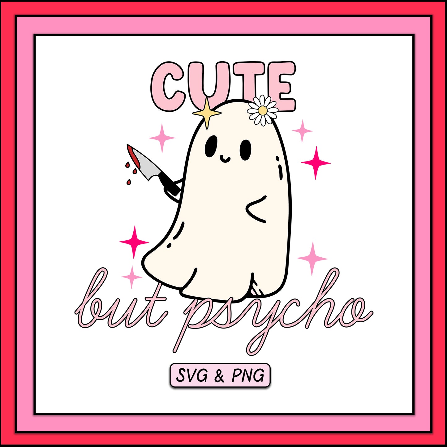 Cute But Psycho - SVG & PNG