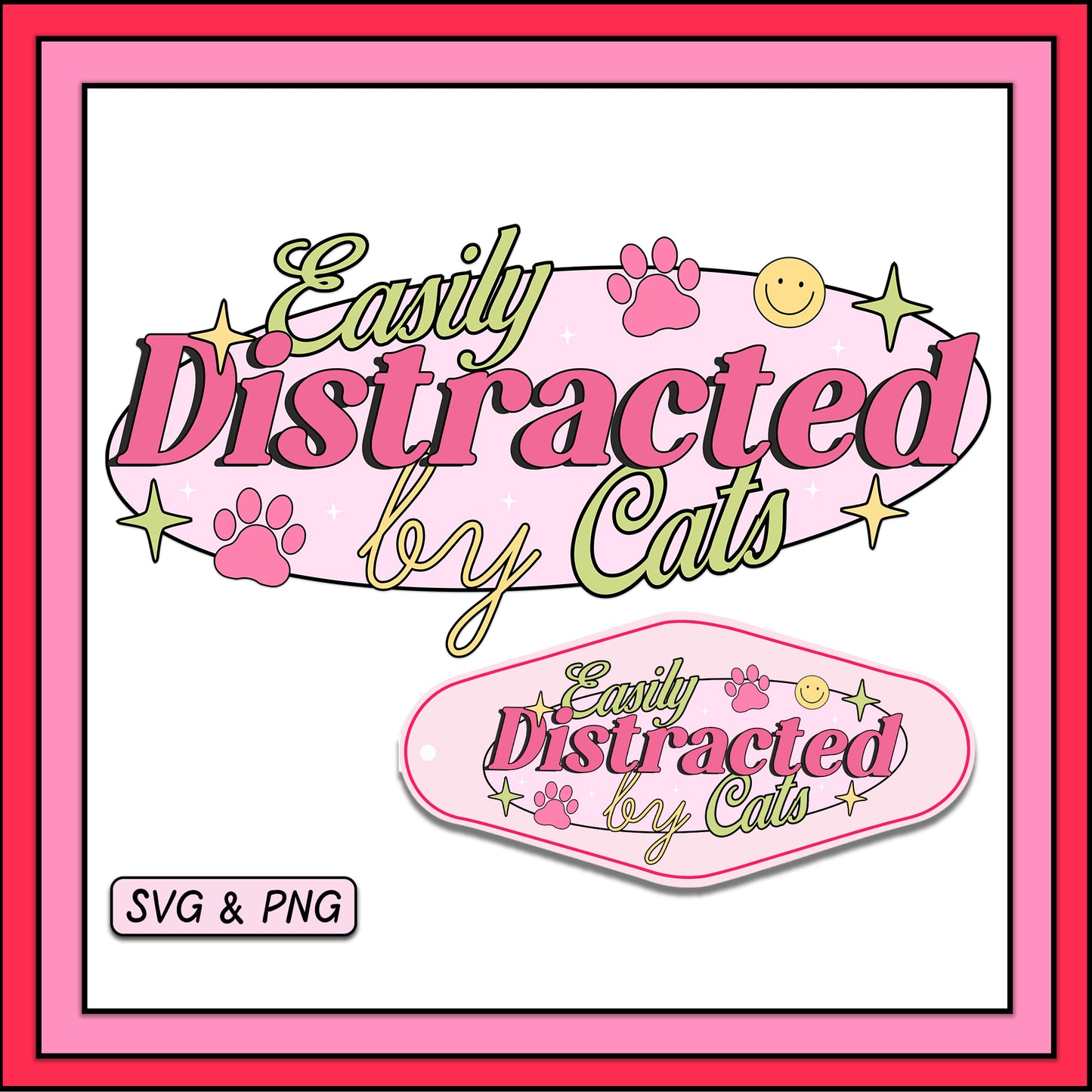 Easily Distracted By Cats - SVG & PNG