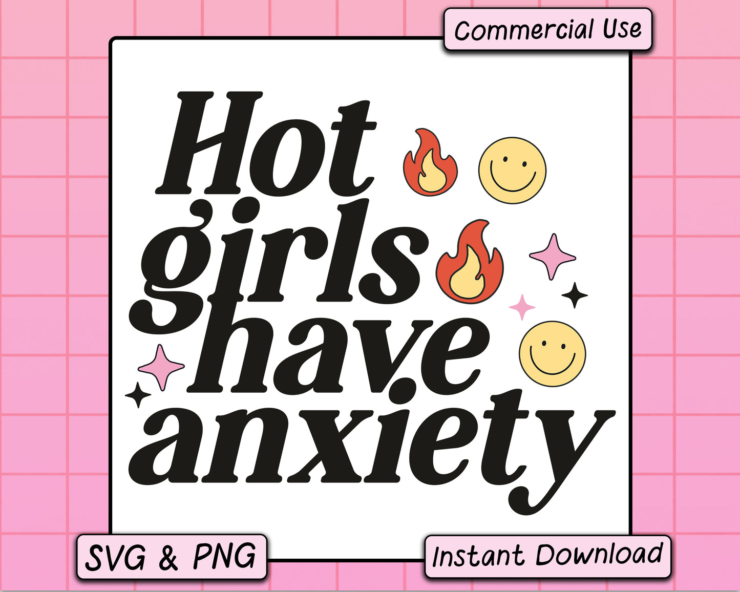Hot Girls Have Anxiety - SVG & PNG