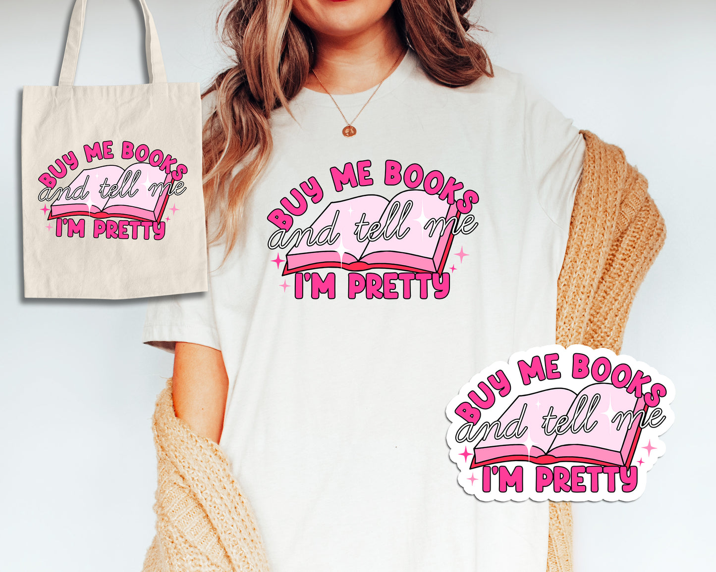 Buy Me Books Tell Me I'm Pretty - SVG & PNG