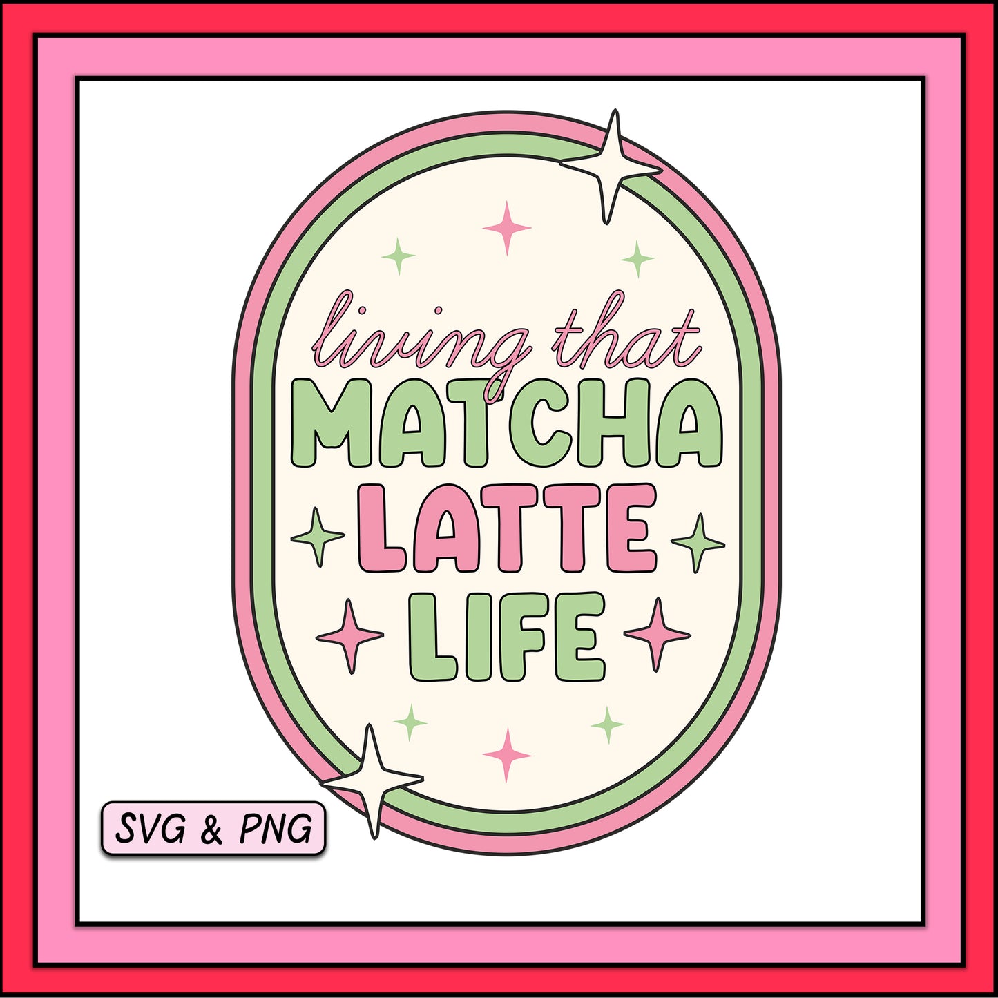 Matcha Latte Life - SVG & PNG