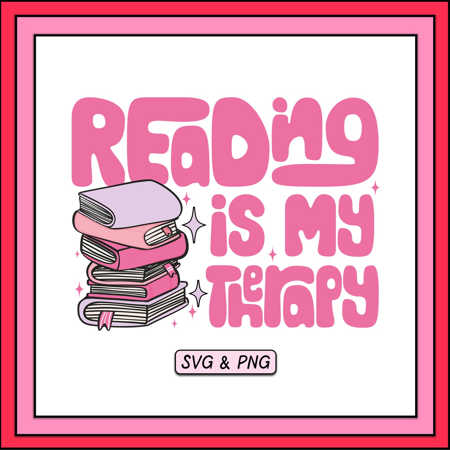 Reading Is My Therapy - SVG & PNG