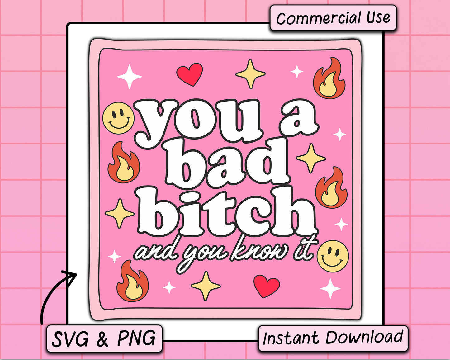 You a Bad Bitch - SVG & PNG