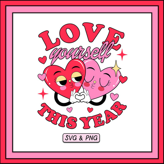 Love Yourself This Year - SVG & PNG Design File
