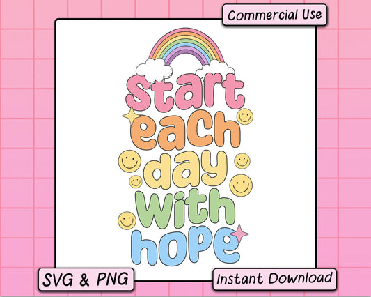 Start Each Day With Hope - SVG & PNG
