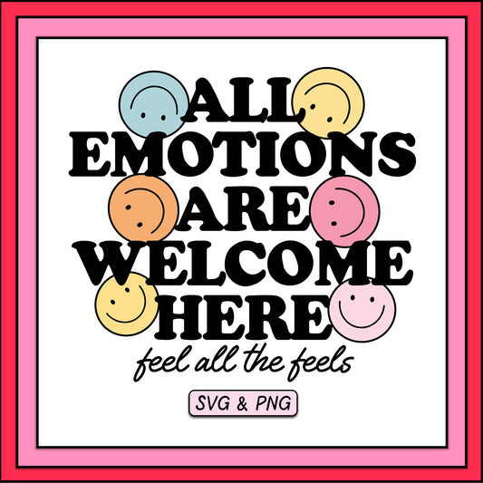 All Emotions Welcome - SVG & PNG