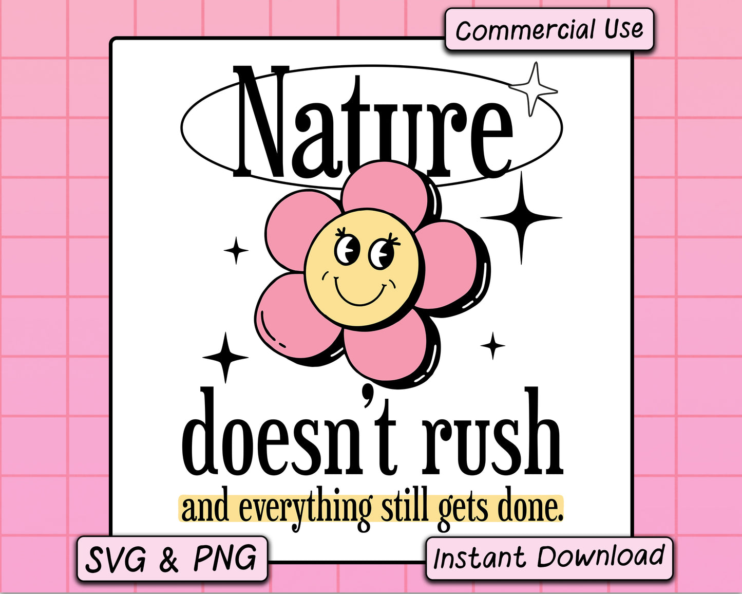Nature Doesn't Rush - SVG & PNG