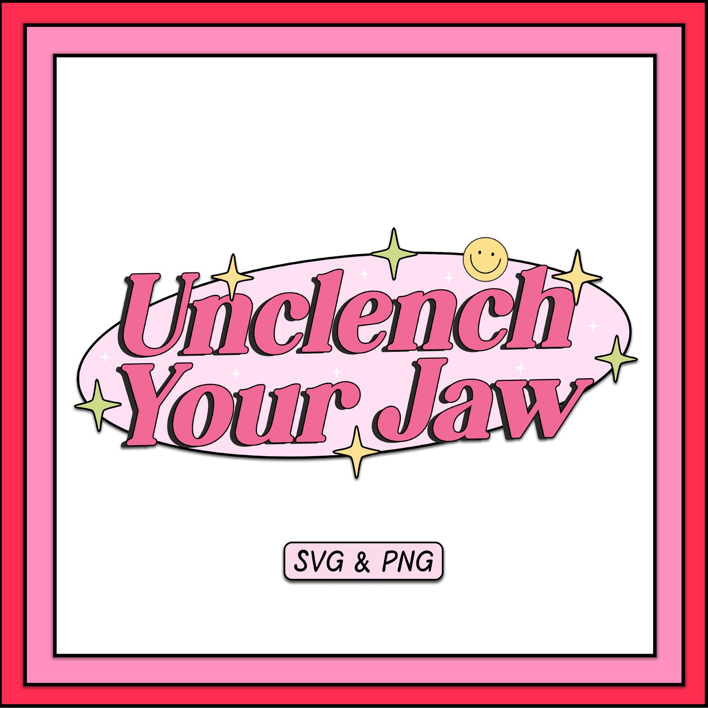 Unclench Your Jaw - SVG & PNG