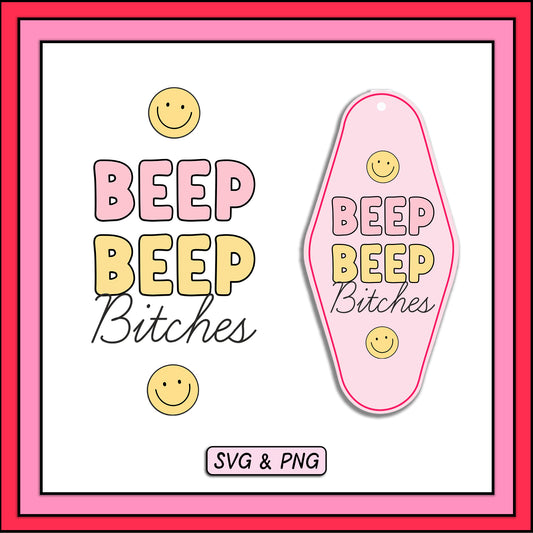Beep Beep Bitches - SVG & PNG Design File